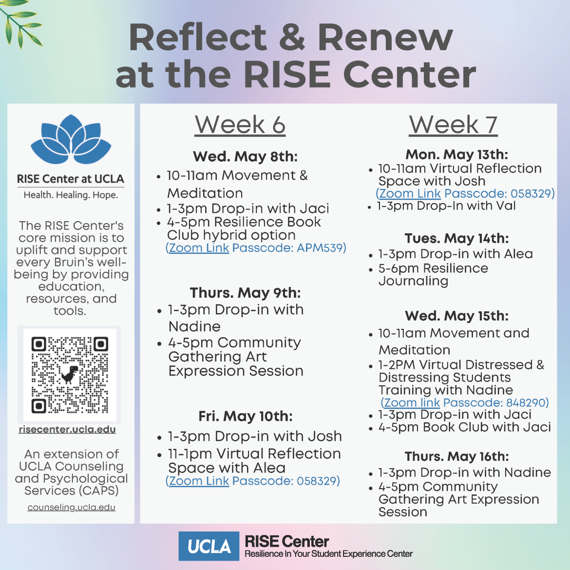 Flyer with information on events that are happening at RISE. It includes movement and meditation times, drop-ins, and other support spaces for students. These will be happening Week 6 and 7
